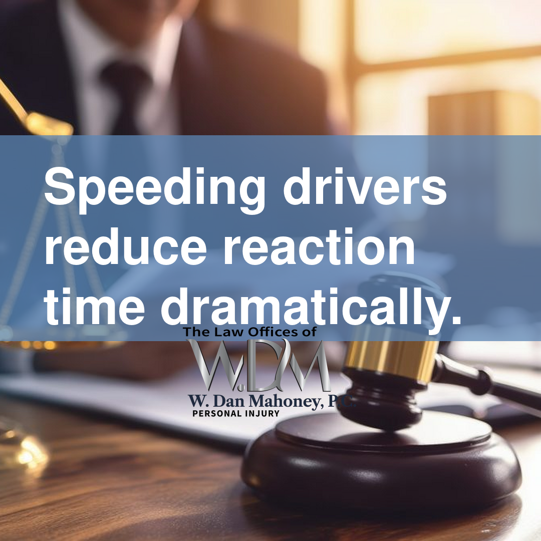 Speeding drivers reduce reaction time dramatically.