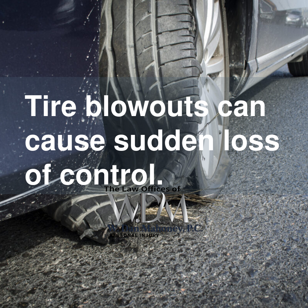 Tire blowouts can cause sudden loss of control.