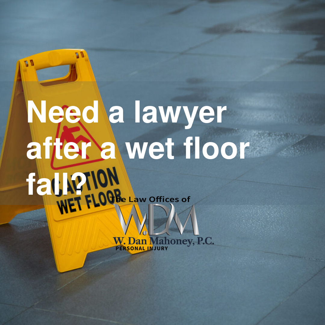 Need a lawyer after a wet floor fall?